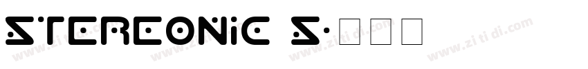 Stereonic S字体转换